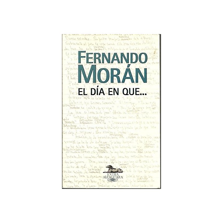 El dia en que. Relatos (Primera edición)